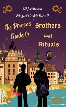 Paperback The Prince's Guide to Brothers and Rituals Book