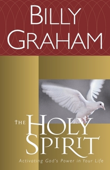Paperback The Holy Spirit: Activating God's Power in Your Life Book