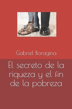 Paperback El secreto de la riqueza y el fin de la pobreza [Spanish] Book