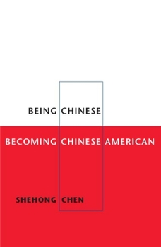 Being Chinese, Becoming Chinese American (Asian American Experience)