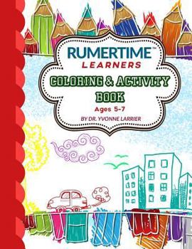 Paperback RUMERTIME Learners Coloring & Activity Book Collection: RUMERTIME "Learners" Ages 5-7 Book