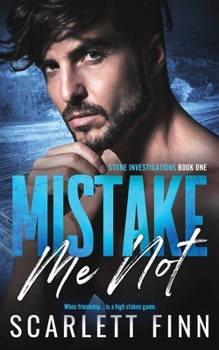 Mistake Me Not - Book #1 of the Stone Investigations