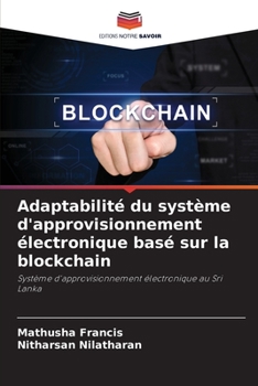 Paperback Adaptabilité du système d'approvisionnement électronique basé sur la blockchain [French] Book