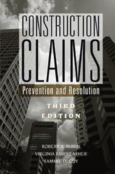Hardcover Construction Claims: Prevention and Resolution, 3rd Edition Book