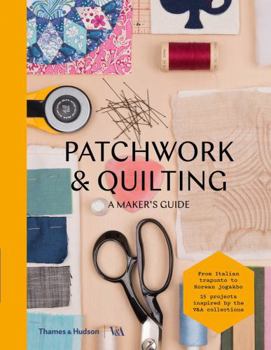 Paperback Patchwork & Quilting: A Maker's Guide Book