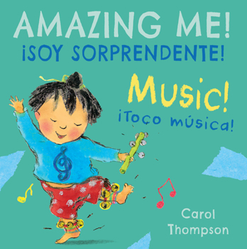 Board book ¡Toco Música!/Music!: ¡Soy Sorprendente!/Amazing Me! Book