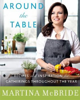 Hardcover Around the Table: Recipes and Inspiration for Gatherings Throughout the Year Book