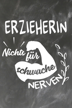 Erzieherin Nichts f�r schwache Nerven: Lehrer-Kalender im DinA 5 Format f�r Lehrerinnen und Lehrer Organizer Schuljahresplaner f�r P�dagogen