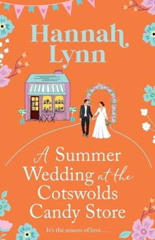 Paperback A Summer Wedding at the Cotswolds Candy Store Book