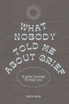 Paperback What nobody told me about grief Book