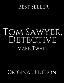 Paperback Tom Sawyer, Detective: Vintage Classics ( Annotated ) By Mark Twain. Book