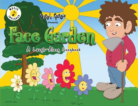 Paperback Face Garden: A Laugh-Along Songbook Book