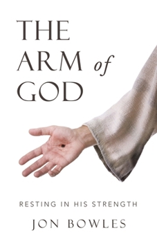 Paperback The Arm of God: Resting in His Strength Book