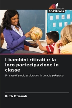 Paperback I bambini ritirati e la loro partecipazione in classe [Italian] Book