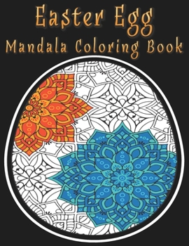 Paperback Easter Egg Mandala Coloring Book: for Stress Relief and Relaxation Book