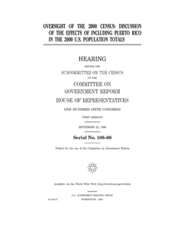 Oversight of the 2000 census : discussion of the effects of including Puerto Rico in the 2000 U.S. population totals