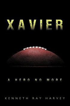 Paperback Xavier: A Hero No More Book