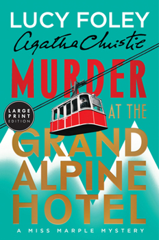 Murder at the Grand Alpine Hotel: The New Miss Marple Mystery