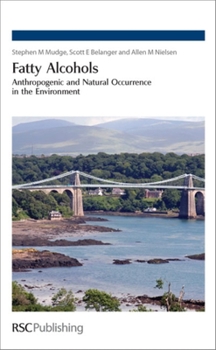 Hardcover Fatty Alcohols: Anthropogenic and Natural Occurrence in the Environment Book