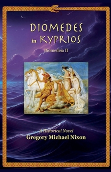 Diomedes in Kyprios (Diomedeia Series)