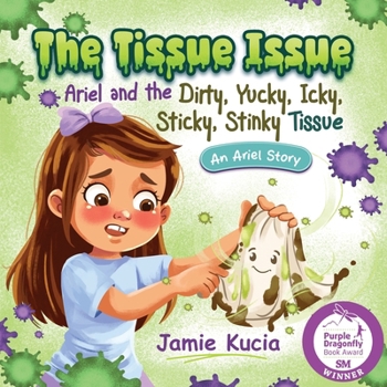 Paperback The Tissue Issue: Ariel and the Dirty, Yucky, Icky, Sticky, Stinky Tissue Book