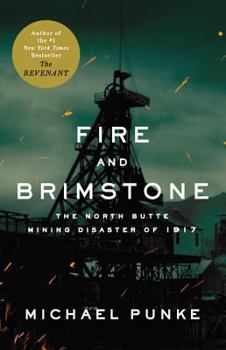Paperback Fire and Brimstone: The North Butte Mining Disaster of 1917 Book
