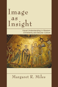 Paperback Image as Insight: Visual Understanding in Western Christianity and Secular Culture Book