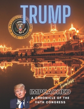 Paperback Trump Impeached: A Chronicle of the 116th Congress Book