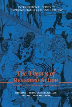The Theory of Reasoned Action: Its Application to Aids-Preventive Behaviour - Book  of the International Series in Social Psychology