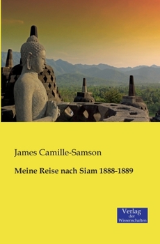 Paperback Meine Reise nach Siam 1888-1889 [German] Book