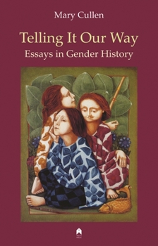 Hardcover Telling It Our Way: Essays in Gender History Book