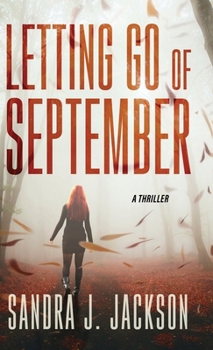 Hardcover Letting Go of September: A Thriller Book