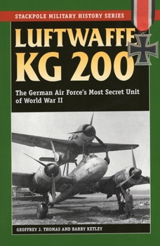 Paperback Luftwaffe Kg 200: The German Air Force's Most Secret Unit of World War II Book