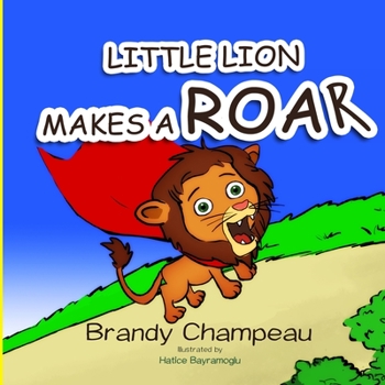 Paperback Little Lion Makes a Roar Book