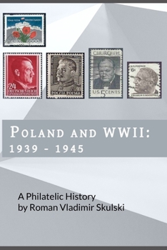 Paperback Poland and World War II: 1939 - 1945: A Philatelic History Book