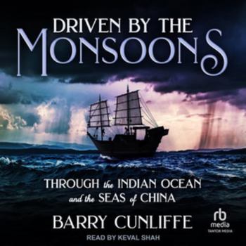 MP3 CD Driven by the Monsoons: Through the Indian Ocean and the Seas of China Book