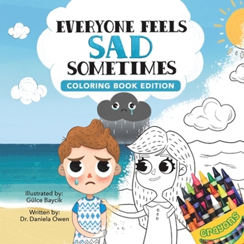 Paperback Everyone Feels Sad Sometimes: Coloring Book Edition Book