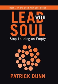 Hardcover Stop Leading on Empty: Book 1 in the Lead with Soul Series Book