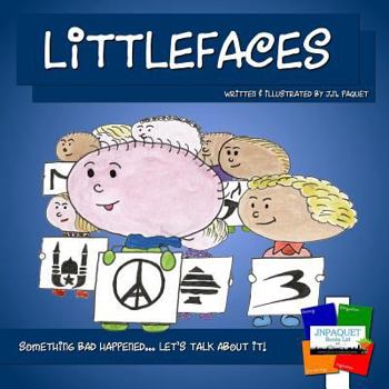 Paperback Littlefaces: Something bad happened... Let's talk about it! Book
