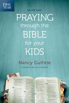 Paperback The One Year Praying Through the Bible for Your Kids Book