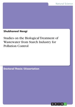 Paperback Studies on the Biological Treatment of Wastewater from Starch Industry for Pollution Control Book