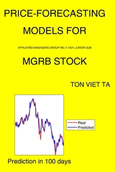 Paperback Price-Forecasting Models for Affiliated Managers Group Inc 4.750% Junior Sub MGRB Stock Book