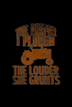 The deeper I plough the louder she grunts: Hangman Puzzles Mini Game Clever Kids 110 Lined pages 6 x 9 in 15.24 x 22.86 cm Single Player Funny Great Gift