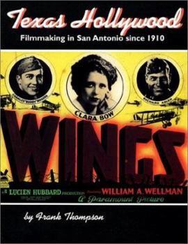 Paperback Texas Hollywood: Filmmaking in San Antonio Since 1910 Book