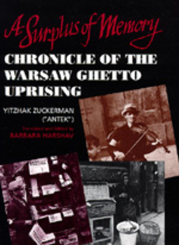 Hardcover A Surplus of Memory: Chronicle of the Warsaw Ghetto Uprising Book