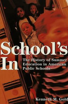 Paperback School's in: The History of Summer Education in American Public Schools Book