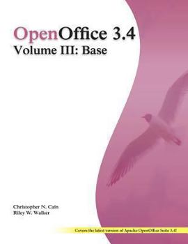 Paperback OpenOffice 3.4 Volume III: Base: Black and White Book