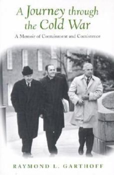Paperback A Journey Through the Cold War: A Memoir of Containment and Coexistence Book