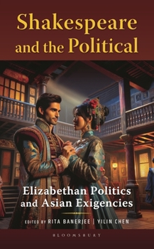 Shakespeare and the Political: Plays and Adaptations