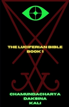 Paperback The Luciferian Bible: Book 1 Book